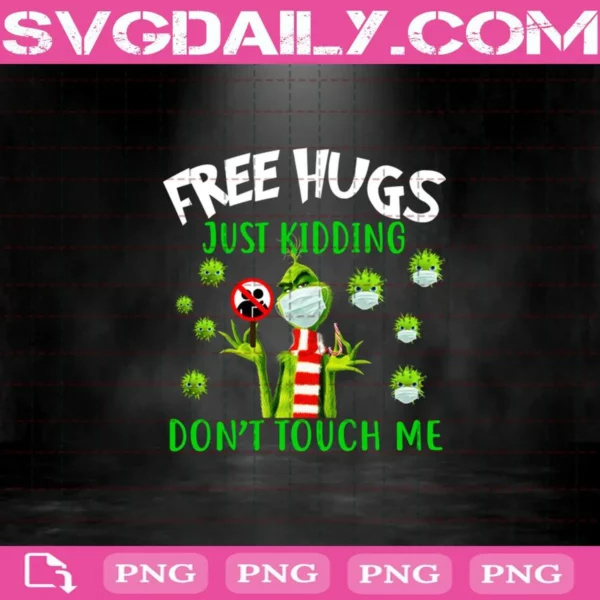 Free Hugs Just Kidding Don't Touch Me Png