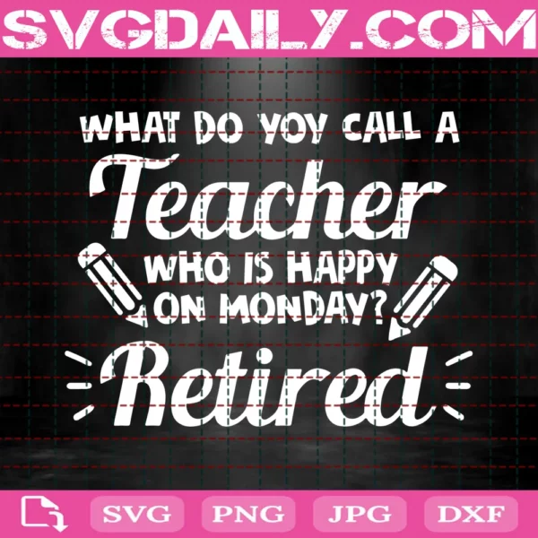 Free Retired Teacher Svg