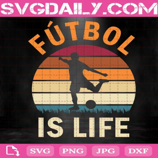 Fulbol Is Life Svg