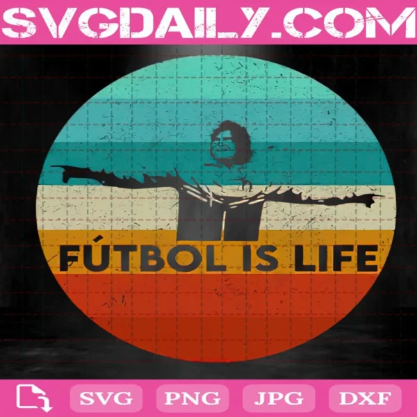 Futbol Is Life Svg