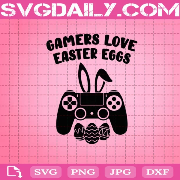 Gamers Love Easter Eggs Svg