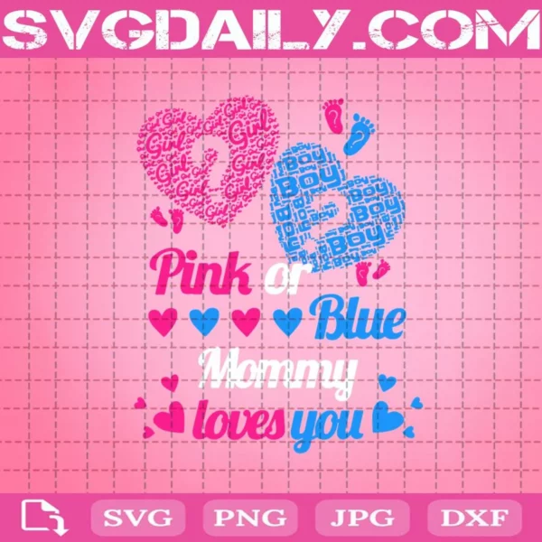 Gender Reveal Pink Or Blue Mommy Loves You Svg