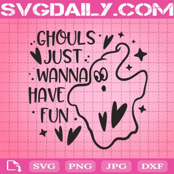 Ghouls Just Wanna Have Fun Svg