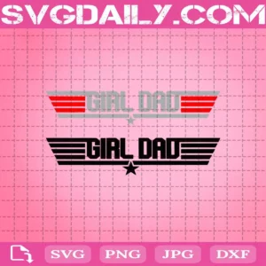 Girl Dad - Daughter'S Father Dad Appreciation Svg
