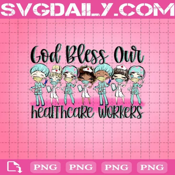 God Bless Our Healthcare Workers Nurse Respiratory Therapist Doctor Png