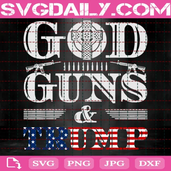 God Guns And Trump