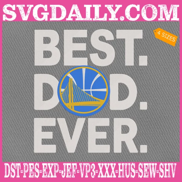 Golden State Warriors Best Dad Ever Embroidery Design