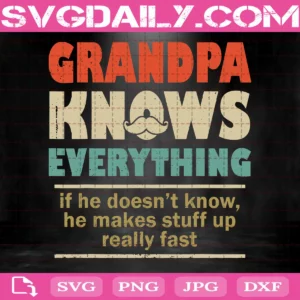 Grandpa Knows Everything Svg