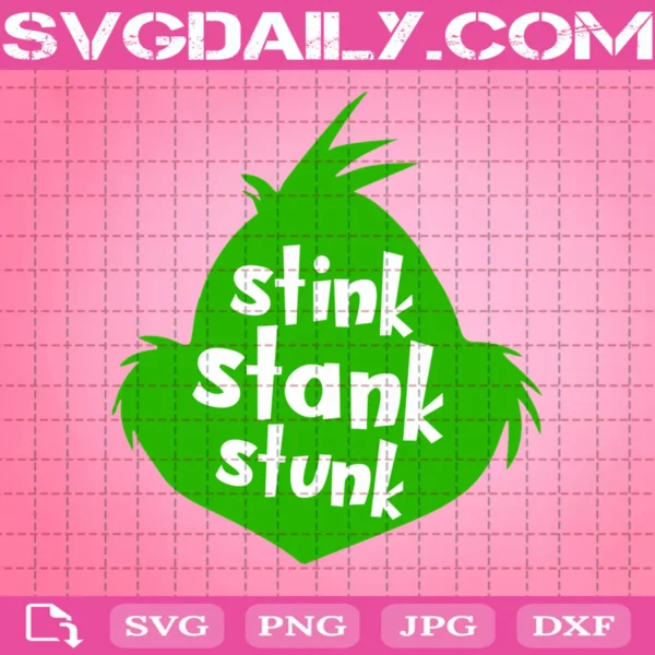 Grinch Stink Stank Stunk Svg