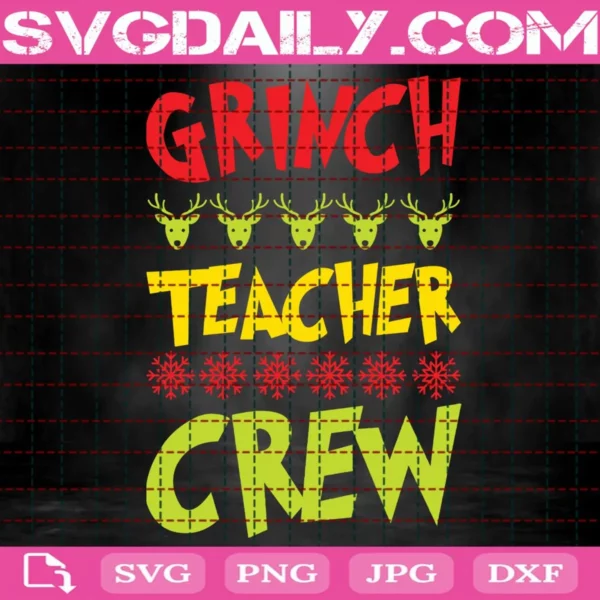 Grinch Teacher Crew Svg
