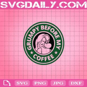 Grumpy Before My Coffee Starbucks Logo Svg