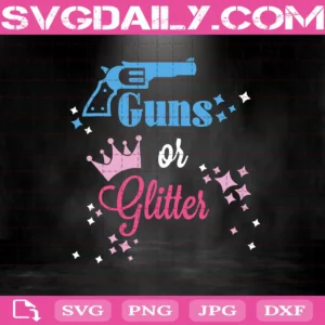 Guns Or Glitter Gender Reveal Svg
