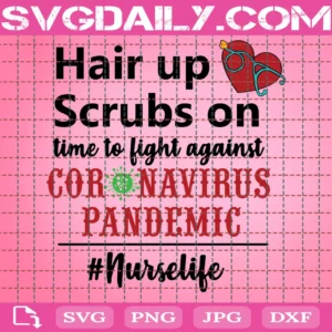 Hair Up Scrubs On Time To Fight Against
