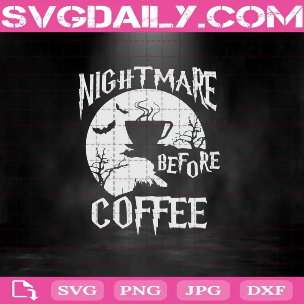Halloween Nightmare Before Coffee Svg