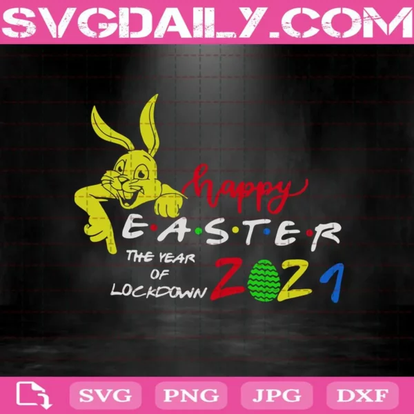Happy Easter The Year Of Lockdown Svg