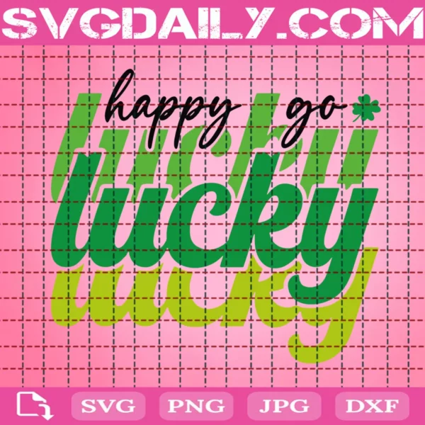 Happy Go Lucky St Patrick'S Day Svg
