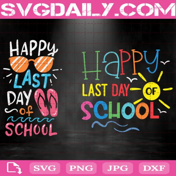 Happy Last Day Of School Svg