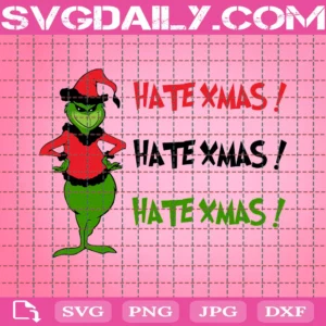 Hate Xmas Grinch Quote Svg