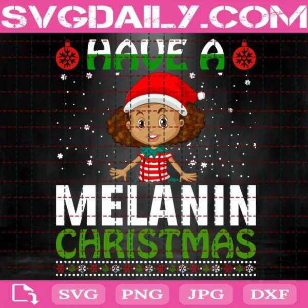 Have A Melanin Christmas Svg