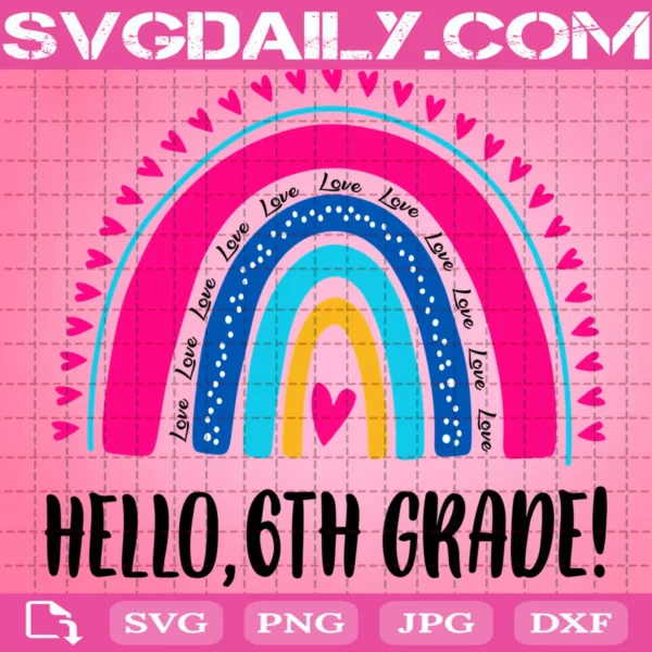 Hello 6Th Grade Rainbow Svg