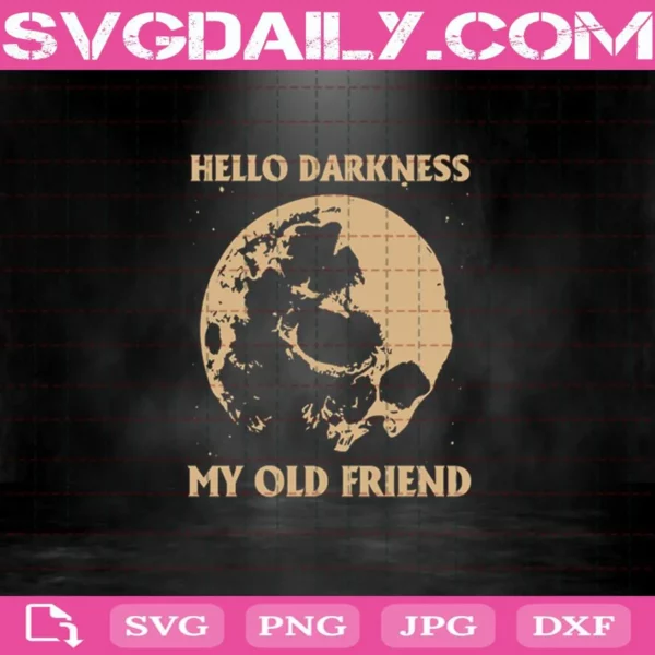 Hello Darkness My Old Friend Svg