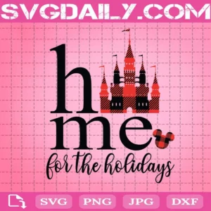 Home For The Holidays Svg