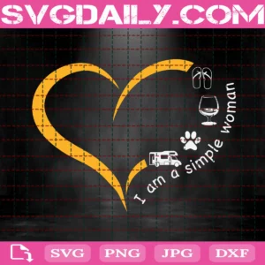 I Am A Simple Woman Svg