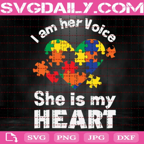 I Am Her Voice She Is My Heart Svg