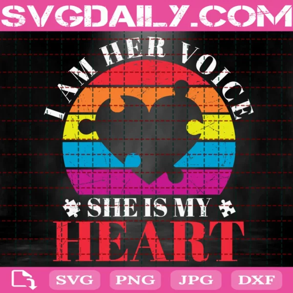 I Am Her Voice She Is My Heart Svg