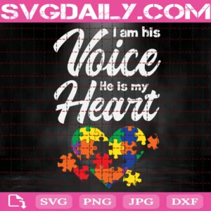 I Am His Voice He Is My Heart Svg