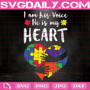 I Am His Voice He Is My Heart Svg