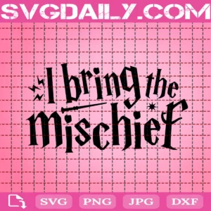 I Bring The Mischief Svg