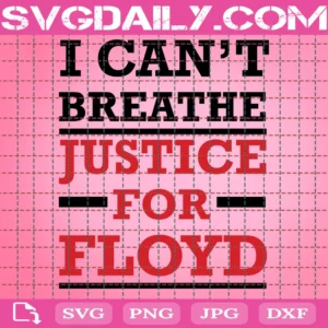 I Can'T Breathe, Justice For Floyd