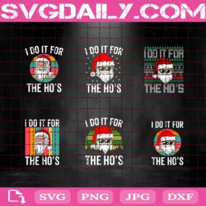 I Do It'S For The Ho'S Bundle Svg