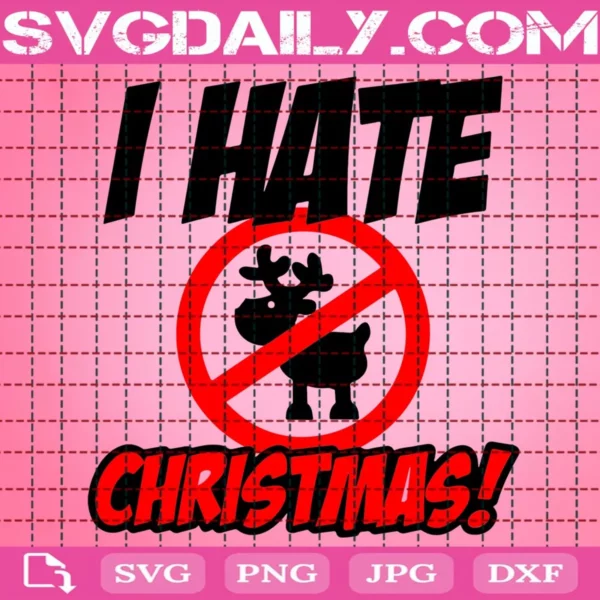 I Hate Christmas Xmas Svg