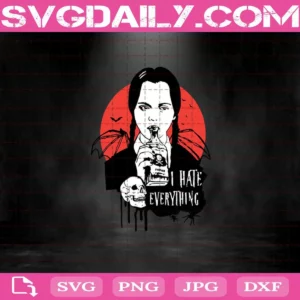 I Hate Everything Svg