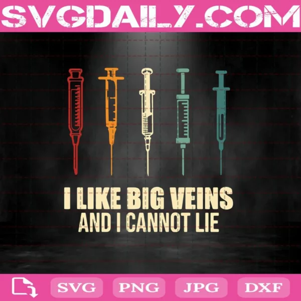 I Like Big Veins And I Cannot Lie Svg
