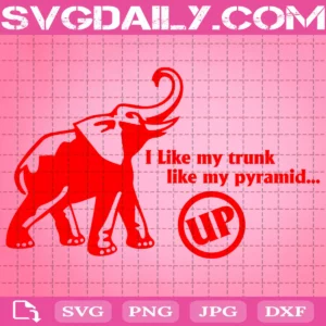 I Like My Trunk Like My Pyramid Up Svg