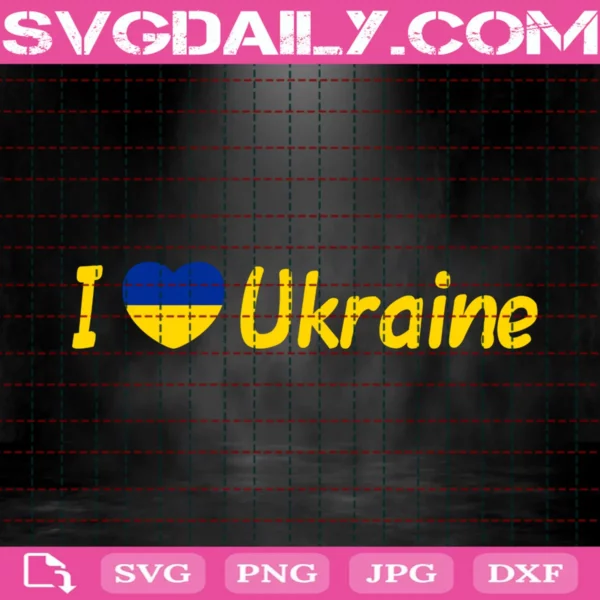 I Love Ukraine Svg