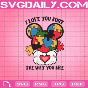 I Love You Just The Way You Are Svg