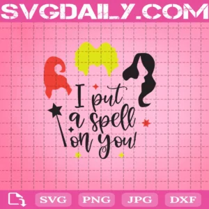 I Put A Spell On You Svg