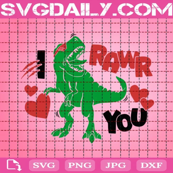 I Rawr You Svg, Valentine’S Day Svg