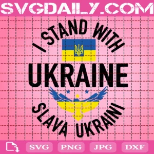 I Stand With Ukraine Slava Ukraini Svg