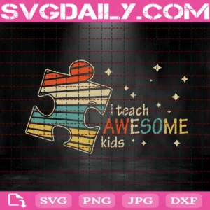 I Teach Awesome Kids Svg