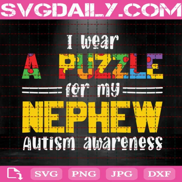 I Wear A Puzzle For My Nephew Autism Awareness Svg