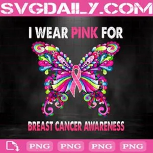I Wear Pink For Breast Cancer Awareness Png
