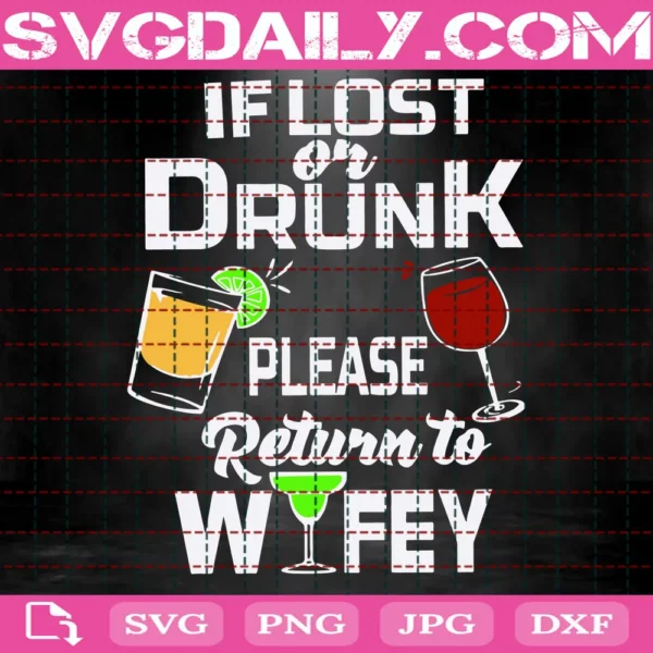 If Lost Or Drunk Please Return To Wifey