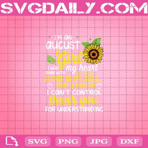 I'M An August Sunflower Girl Queen Born In August Svg