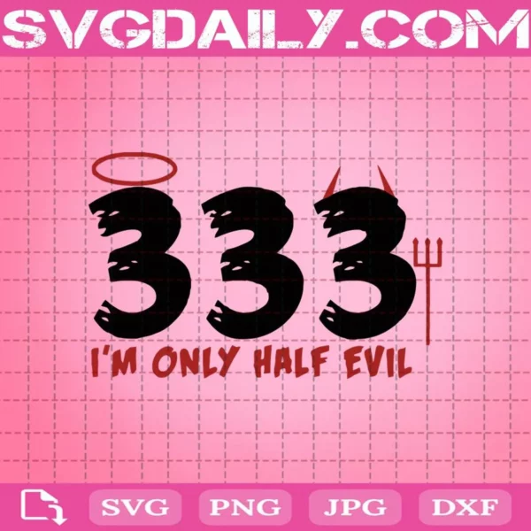 I’M Only Half Evil Svg