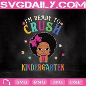 I'M Ready To Crush Kindergarten Svg